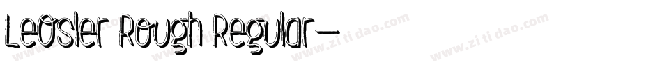 LeOsler Rough Regular字体转换